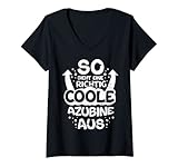 Damen So Sieht Ein Richtig Coole Azubine Aus Azubi Auszubildende T-Shirt mit V