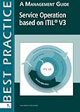 Service Operation based on Itil® V3: A Management Guide (Best practice)