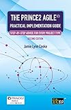 The PRINCE2 Agile® Practical Implementation Guide: Step-by-step advice for every project type, Second edition (English Edition)
