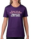 Comedy Shirts - Kann ich so nicht beurteilen, müsste ich nackt sehen. - Damen T-Shirt - Lila/Rosa-Weiss Gr. M