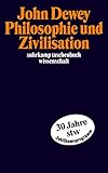 Philosophie und Zivilisation (suhrkamp taschenbuch wissenschaft)