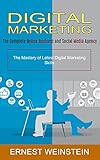 Digital Marketing: The Complete Online Business and Social Media Agency (The Mastery of Latest Digital Marketing Skills) (English Edition)