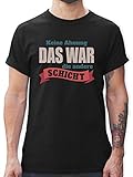 Sprüche Statement mit Spruch - Keine Ahnung das war die andere Schicht bunt - M - Schwarz - Tshirt Chef - L190 - Tshirt Herren und Männer T-S