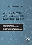 Von Homöopathie und Handauflegen zur Hassideologie? Zum Verhältnis von alternativen Heilmethoden zu Verschwörungstheorien, Esoterik und rechten Ideolog