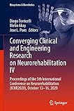 Converging Clinical and Engineering Research on Neurorehabilitation IV: Proceedings of the 5th International Conference on Neurorehabilitation (ICNR2020), ... & Biorobotics Book 28) (English Edition)
