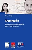 Crossmedia: Werbekampagnen erfolgreich p