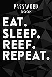 Password book Saltwater Aquarium Fish Tank Aquarist Eat Sleep Reef Repeat Family: Alphabetical Tabs - Portable Password Keeper and Organizer for ... with tabs, Password Notebook Keeper for H