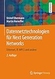 Datennetztechnologien für Next Generation Networks: Ethernet, IP, MPLS