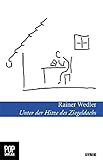 Unter der Hitze des Ziegeldachs: Gedichte (Lyrik)