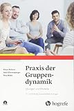 Praxis der Gruppendynamik: Übungen und M