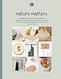 nature matters: Nachhaltige DIY-Ideen für Küche, Bad und W