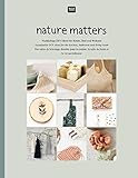 nature matters: Nachhaltige DIY-Ideen für Küche, Bad und W