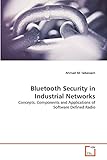 Bluetooth Security in Industrial Networks: Concepts, Components and Applications of Software Defined R