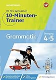 Fit fürs Gymnasium - 10-Minuten-Trainer: Übergang 4 / 5 Deutsch Grammatik: Übertritt 4 / 5 / Übertritt 4 / 5 Deutsch Grammatik (Fit fürs Gymnasium - 10-Minuten-Trainer: Übertritt 4 / 5)