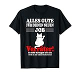 Alles gute für deinen neuen Job Verräter | zum Abschied T-S