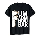 Umarmbar Design für Männer und Frauen | Um Arm Bar Unisex T-S