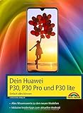 Dein neues Huawei P30 und P30 Pro Smartphone - Einfach alles kö