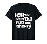Herren Ich bin kein DJ für eine Nacht - lustiges Discjockey T-S