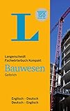 Langenscheidt Fachwörterbuch Kompakt Bauwesen Englisch: Englisch-Deutsch/Deutsch-Englisch: Englisch-Deutsch, Deutsch-Englisch. Rund 25.000 Fachbegriffe und 67.000 Übersetzung