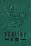 Road Trip Logbuch - Journal für Roadtrip Abenteuer und Familien Urlaub: Notizbuch zum eintragen all deiner Informationen der Reise mit dem Auto, Van, ... oder Wohnmobil - Taschenbuch 100 Seiten - ~A5