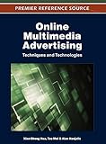 Online Multimedia Advertising: Techniques and Technologies (Premier Reference Source)