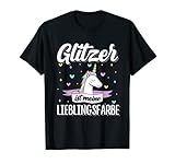 Glitzer Ist Meine Lieblingsfarbe Einhörner Unicorn Süß T-S