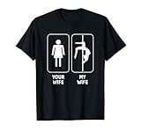 Herren Poledance Your Wife My Wife für Mädchen & Frauen T-S