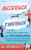 Ausdruck macht Eindruck! Ausdrucksweise verbessern & Wortschatz erweitern: Der Praxisguide mit konkreten Beispielen, wie Sie in jedem Gespräch mit Rhetorik und Sprachkompetenz überzeug