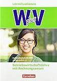 Wirtschaft für Fachoberschulen und Höhere Berufsfachschulen - W plus V - Berufsfachschule (FHR) Nordrhein-Westfalen Neubearbeitung - Band 1: 11. ... - Arbeitsbuch mit L
