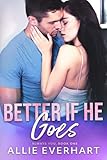 Better If He Goes (Always You, Band 1)