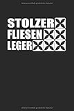 Notizbuch Stolzer Fliesenleger: Weißes Papier I 120 Seiten I Liniert I Kladde I Notizheft I Skizzenbuch I Geschenkidee I