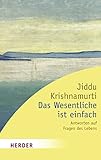 Das Wesentliche ist einfach: Antworten auf Fragen des Leb
