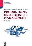 Produktions- und Logistikmanagement (De Gruyter Studium)