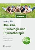 Klinische Psychologie und Psychotherapie für Bachelor: Band I: Grundlagen und Störungswissen. Lesen, Hören, Lernen im Web (Springer-Lehrbuch)
