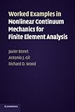 Worked Examples in Nonlinear Continuum Mechanics for Finite Element Analy