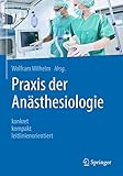 Praxis der Anästhesiologie: konkret - kompak