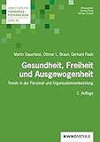 Gesundheit, Freiheit und Ausgewogenheit: Aktuelle Trends in der Personal- und Organisationsentwicklung (Arbeitshefte Führungspsychologie)