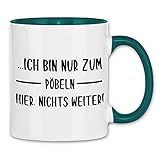 wowshirt Tasse Ich Bin Nur Zum Pöbeln Hier Klugscheißer Besserwisser Spruch, Farbe:W