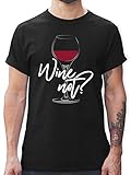 Sprüche Statement mit Spruch - Wine not - weiß - M - Schwarz - Wine Tshirt - L190 - Tshirt Herren und Männer T-S