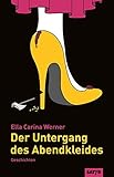 Der Untergang des Abendkleides: G