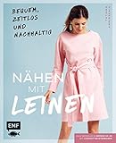 Nähen mit Leinen: Bequem, zeitlos und nachhaltig – Alle Modelle in Größe 34–46 – Mit 3 Schnittmusterbog