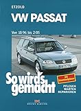 VW Passat 10/96 bis 2/05: So wird's gemacht - Band 109 (So wird's gemacht: Pflegen, warten, reparieren,, 109)