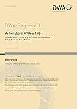 Arbeitsblatt DWA-A 138-1 Anlagen zur Versickerung von Niederschlagswasser - Teil 1: Planung, Bau, Betrieb (Entwurf) (DWA-Arbeitsblatt)