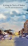 Living is Not a Choice: You Me and Krishnamurti (English Edition)