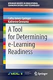 A Tool for Determining e-Learning Readiness (SpringerBriefs in Educational Communications and Technology) (English Edition)