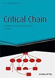 Critical Chain - inkl. Arbeitshilfen online: Beschleunigen Sie Ihr Projektmanagement (Haufe Fachbuch)