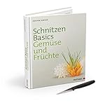 Schnitzen Basics - Gemüse und Früchte: Buch mit S