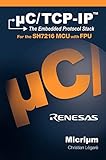 uC/TCP-IP: The Embedded Protocol Stack and the Renesas SH7216