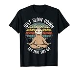 Just slow Down and let go Faultier T-S