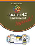Joomla 4.0 logisch!: Einfache Webseitenerstellung ohne Programmierk
